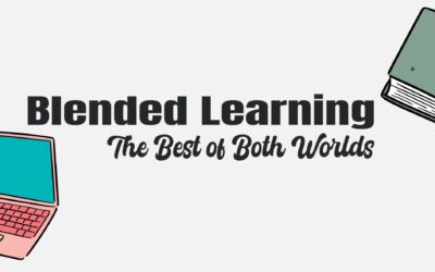 Blended Learning: The Best of Both Worlds