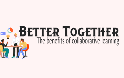 Better Together (Benefits of Collaborative Learning)